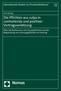 Produktbild: Die Pflichten aus culpa in contrahendo und positiver Vertragsverletzung