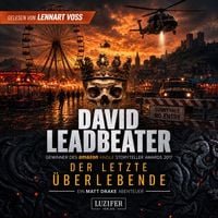 Produktbild: DER LETZTE &Uuml;BERLEBENDE (Matt Drake Abenteuer 8)