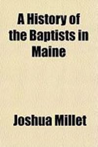 Produktbild: A History of the Baptists in Maine