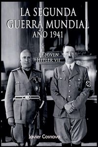 Produktbild: El Joven Hitler 7 (La Segunda Guerra Mundial, A&ntilde;o 1941)
