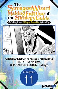 Produktbild: The Strongest Wizard Making Full Use of the Strategy Guide -No Taking Orders, I'll Slay the Demon King My Own Way- #011