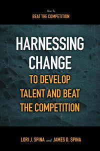 Produktbild: Harnessing Change to Develop Talent and Beat the Competition