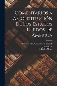 Produktbild: Comentarios a la Constituci&oacute;n de los Estados Unidos de America