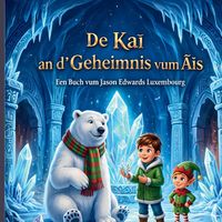 Produktbild: De Kai an d'Geheimnis Vum Ais