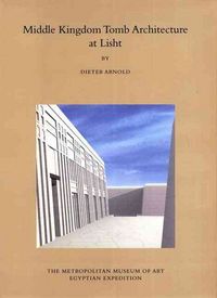 Produktbild: Middle Kingdom Tomb Architecture at Lisht