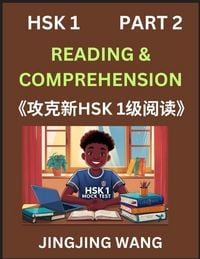 Produktbild: Chinese HSK Level 1 Reading and Comprehension (Part 2)- Mock Test Series for HSK Level 1, A Guide to Self-learn and Pass Mandarin Chinese Test