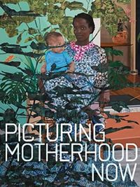 Produktbild: Picturing Motherhood Now
