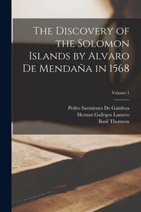 Produktbild: The Discovery of the Solomon Islands by Alvaro De Menda&ntilde;a in 1568; Volume 1