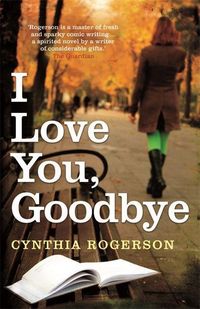 Produktbild: Rogerson, C: I Love You, Goodbye