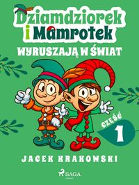 Produktbild: Dziamdziorek i Mamrotek wyruszaja w swiat