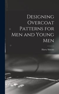 Produktbild: Designing Overcoat Patterns for Men and Young Men