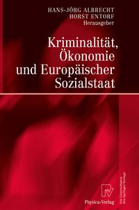 Produktbild: Kriminalit&auml;t, &Ouml;konomie und Europ&auml;ischer Sozialstaat