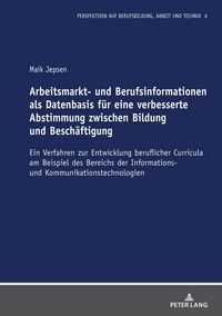 Produktbild: Arbeitsmarkt- und Berufsinformationen als Datenbasis f&uuml;r eine verbesserte Abstimmung zwischen Bildung und Besch&auml;ftigung