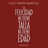 Produktbild: La felicidad ni tiene talla ni tiene edad