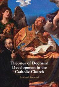 Produktbild: Theories of Doctrinal Development in the Catholic Church