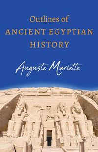 Produktbild: Outlines of Ancient Egyptian History