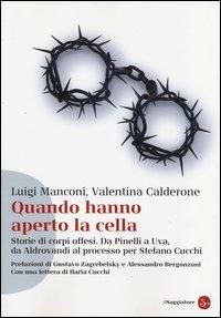 Produktbild: Quando hanno aperto la cella. Storie di corpi offesi. Da Pinelli a Uva, da Aldovrandi al processo per Stefano Cucchi