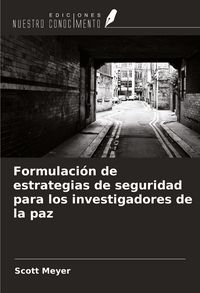 Produktbild: Formulaci&oacute;n de estrategias de seguridad para los investigadores de la paz