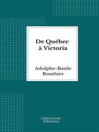 Produktbild: De Qu&eacute;bec &agrave; Victoria