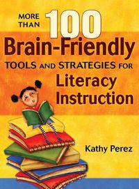 Produktbild: More Than 100 Brain-Friendly Tools and Strategies for Literacy Instruction