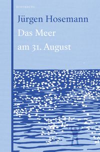 Produktbild: Das Meer am 31. August