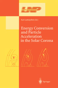 Produktbild: Energy Conversion and Particle Acceleration in the Solar Corona