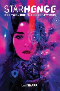 Produktbild: Starhenge Book 2: Ore / A Kiss for Atticus Deluxe Edition