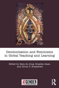 De Jong, S: Decolonization and Feminisms in Global Teaching