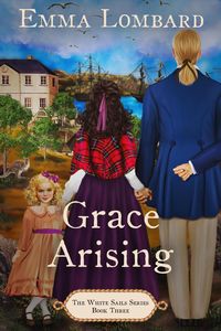 Produktbild: Grace Arising (The White Sails Series, #3)