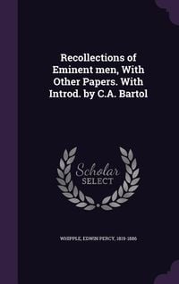 Produktbild: Recollections of Eminent men, With Other Papers. With Introd. by C.A. Bartol