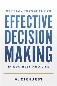 Produktbild: Critical Thoughts for Effective Decision Making in Business and Life