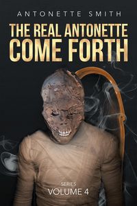 Produktbild: The Real Antonette Come Forth