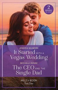 Produktbild: It Started With A Vegas Wedding / The Ceo And The Single Dad