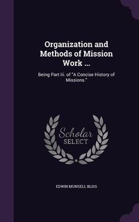 Produktbild: Organization and Methods of Mission Work ...