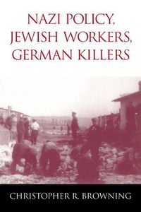 Produktbild: Nazi Policy, Jewish Workers, German Killers