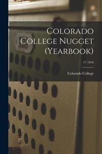 Produktbild: Colorado College Nugget (yearbook); 17 1916