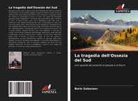 Produktbild: La tragedia dell'Ossezia del Sud