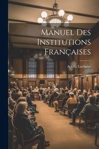 Produktbild: Manuel Des Institutions Fran&ccedil;aises