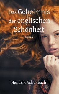 Produktbild: Das Geheimnis der englischen Sch&ouml;nheit
