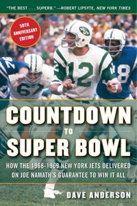Produktbild: Countdown to Super Bowl: How the 1968-1969 New York Jets Delivered on Joe Namath's Guarantee to Win It All