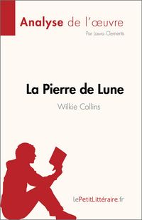 Produktbild: La Pierre de Lune de Wilkie Collins (Analyse de l'oeuvre)
