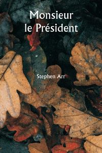 Produktbild: Monsieur le Pr&eacute;sident