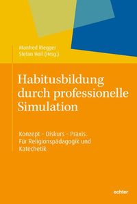 Produktbild: Habitusbildung durch professionelle Simulation