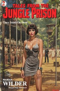 Produktbild: Tales from the Jungle Prison 2 - Tracy Smith On Show