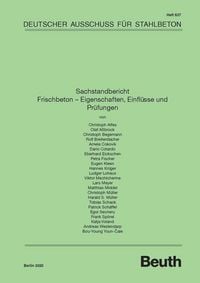 Produktbild: Sachstandbericht Frischbeton - Eigenschaften, Einfl&uuml;sse und Pr&uuml;fungen