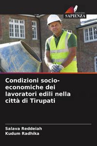 Produktbild: Condizioni socio-economiche dei lavoratori edili nella citt&agrave; di Tirupati