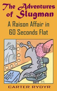 Produktbild: Adventures of Slugman: A Raison Affair in 60 Seconds Flat