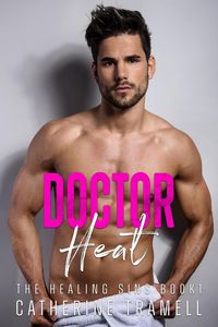 Produktbild: Doctor Heat (The Healing Sins, #1)