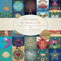 Bild vom Artikel Unwrapping the Greatest Gift: A Family Celebration of Christmas vom Autor Ann Voskamp