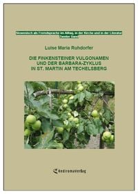 Produktbild: Die Finkensteiner Vulgonamen und der Barbara-Zyklus in St. Martin am Techelsberg